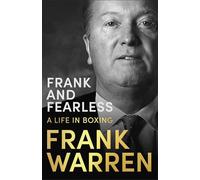Frank and Fearless: A Life in Boxing