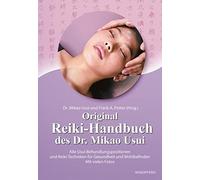 Frank Arjava Pe Original Reiki-Handbuch des Dr. Mikao Usui: Alle Usui-Be (Poche)