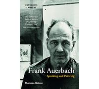 Frank Auerbach – Speaking and Painting – Broché / anglais