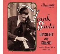 Frank Banta - Upright Grand: Novelty Piano Solos 1923-1930 [Cd]