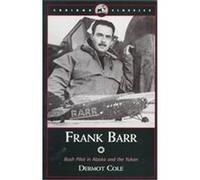 Frank Barr, Caribou Classics Dermot Cole (Auteur)