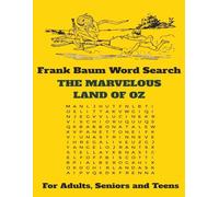 Frank Baum Word Search - Vocabulary from The Marvelous Land of Oz: Find the words that created a fantasy world of adventure. | 8.5 x 11 inches 55 Puzzles | Easy to Read for Adults, Seniors and Teens.
