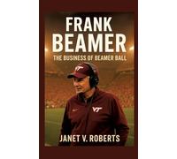 Frank Beamer: The Business of Beamer Ball