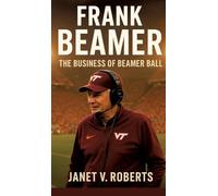 Frank Beamer: The Business of Beamer Ball