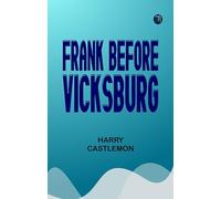 Frank Before Vicksburg