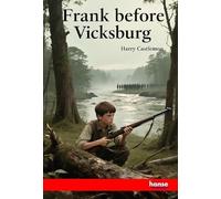 Frank before Vicksburg: The Gun-Boat Series