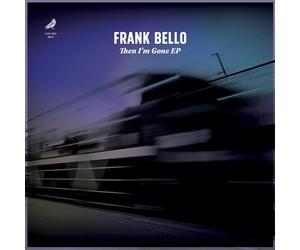 FRANK BELLO - Then I'm Gone