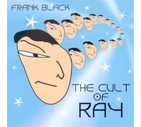 Frank Black & The Catholics - The Cult of Ray