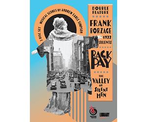 Frank Borzage: 1922 Silents: Back Pay / The Valley of Silent Men