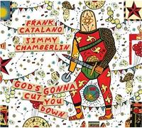 Frank Catalano - God's Gonna Cut You Down (With Jimmy Chamberlin)