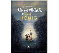 Frank Daenen Rolf Heiße Milch mit Honig: Eine Geschichte, die wärmt und (Relié)