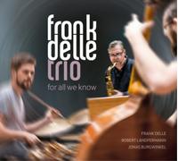 Frank Delle Trio – For All We Know – CD – in-akustik
