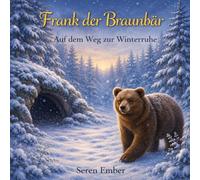 Frank der Braunbär: Auf dem Weg zur Winterruhe