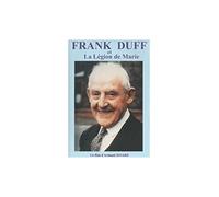 Frank DUFF et La Légion de Marie