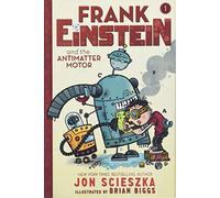 Frank Einstein and the Antimatter Motor