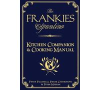 Frank Falcinelli Peter Meehan The Frankies Spuntino Kitchen Companion (Relié)