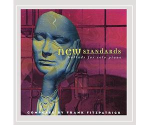 Frank Fitzpatrick - New Standards: Ballads for Solo Piano