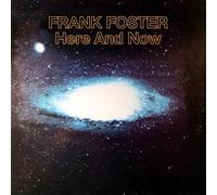 Frank Foster - Ici et maintenant