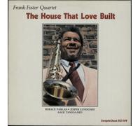 Frank Foster Quartet - The House That Love Built