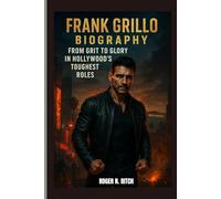 FRANK GRILLO BIOGRAPHY : FROM GRIT TO GLORY IN HOLLYWOOD’S TOUGHEST ROLES: BLUE COLLAR ROOTS TO GRITTY STARDOM