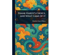 Frank Hardy's Choice, and What Came of It