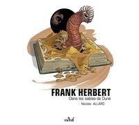 Frank Herbert, le magicien de Dune