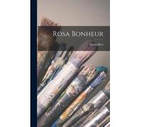 Frank Hird Rosa Bonheur (Relié)