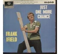 FRANK IFIELD - JUST ONE MORE CHANCE 7 INCH (7" VINYL 45) UK COLUMBIA 1963