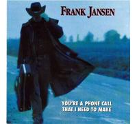 Frank Jansen - You're A Phone Call That I Need To Make