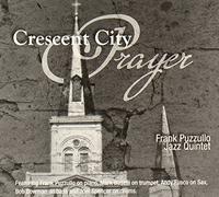 Frank & Jazz Quintet Puzzullo – Crescent City Prayer – Import (Code Red)