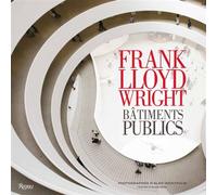 Frank lloyd wright - batiments publics - Alan Weintraub - Rizzoli Flammarion - relié - Monographie