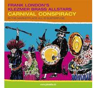 Frank London & Klezmer B – Carnival Conspiracy
