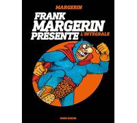 Frank Margerin – Frank Margerin présente : L'intégrale (tomes 1 à 3) – Cartonné