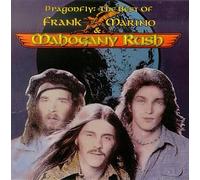 Frank Marino & Mahogany Rush - Dragonfly - Best Of