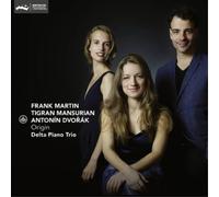 Frank Martin, Tigran Mansurian, Antonin Dvorák – Trios pour Piano – CD – Challenge
