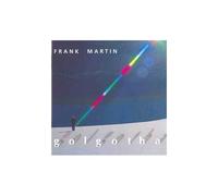 Frank Martin Golgotha
