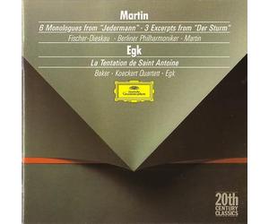Frank Martin: Six Monologues from Jedermann / Werner Egk: La Tentation de saint Antoine