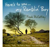 Frank McCaffrey - Here's to You My Ramblin' Boy [Import]
