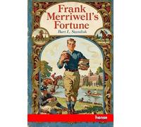 Frank Merriwell's Fortune: or Fighting the Good Fight