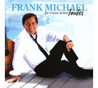 Frank Michael Je Vous Aime Toutes (CD)