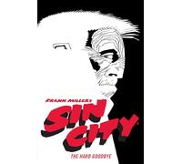 Frank Miller's Sin City Volume 1: The Hard Goodbye (Fourth Edition)