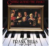 Frank Mills - Gather Round The Piano [Import]