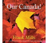 Frank Mills - Our Canada [Import]