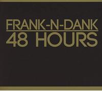 Frank N Dank – 48 Hours – CD