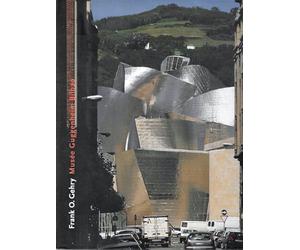 Frank O. Gehry : Musée Guggenheim de Bilbao