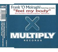 Frank 'O Moiraghi Featuring Amnesia - Feel My Body [UK Import]