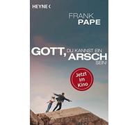 Frank Pape Gott, du kannst ein Arsch sein: Stefanies letzte 296 Tage - J (Poche)
