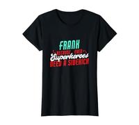 Frank, Parce Que même Les Super-héros Ont Besoin d'un Acolyte, Funny Frank T-Shirt Graphique avec Valeur, Femme, Noir, XS