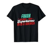 Frank, Parce Que même Les Super-héros Ont Besoin d'un Acolyte, Funny Frank T-Shirt Graphique avec Valeur, Homme, Noir, L