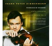 Frank Peter Zimmermann - Busoni: Concerto pour violon & orchestre / Sonate pour violon & piano n°2